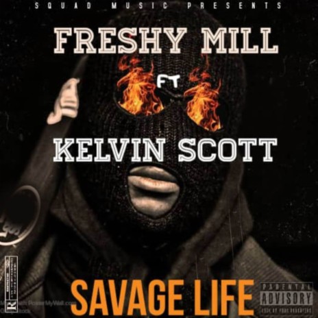 Savage Life ft. Kelvin Scott | Boomplay Music