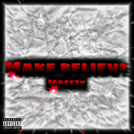 Make Believe | Boomplay Music