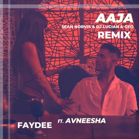 Aaja (Sean Norvis & DJ Lucian & Geo Remix) ft. Avneesha | Boomplay Music