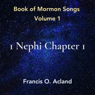 1 Nephi Chapter 1 (Book of Mormon Songs, Vol. 1)