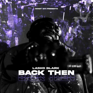 Back Then (Ginjah) lyrics | Boomplay Music