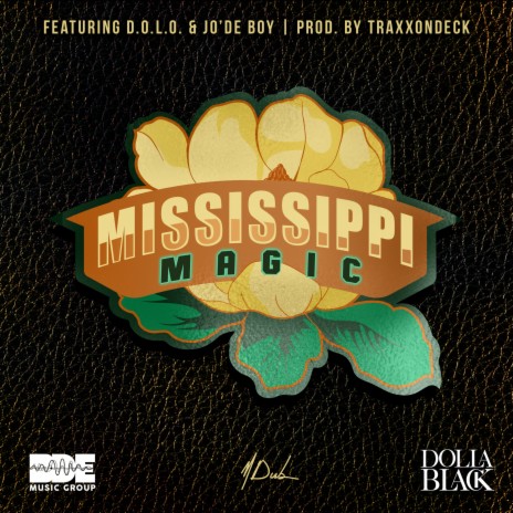 Mississippi Magic ft. D.O.L.O. & Jo'De Boy