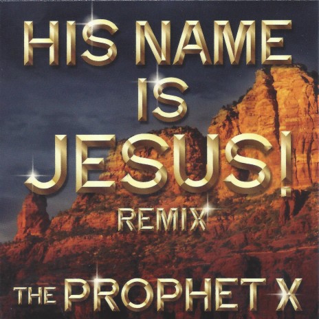 His Name Is Jesus! (Remix) | Boomplay Music