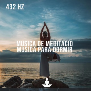 432 hz Musica de meditacion - Musica para dormir