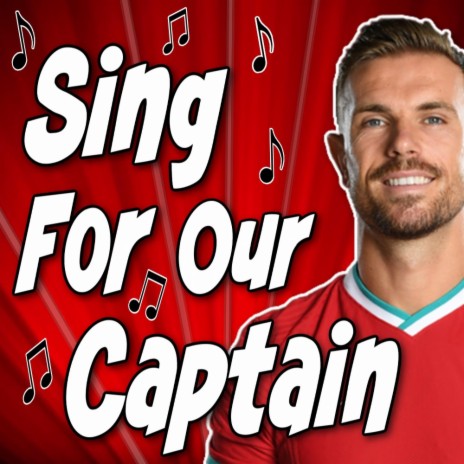 Sing For Our Captain (Henderson Liverpool FC Song) | Boomplay Music