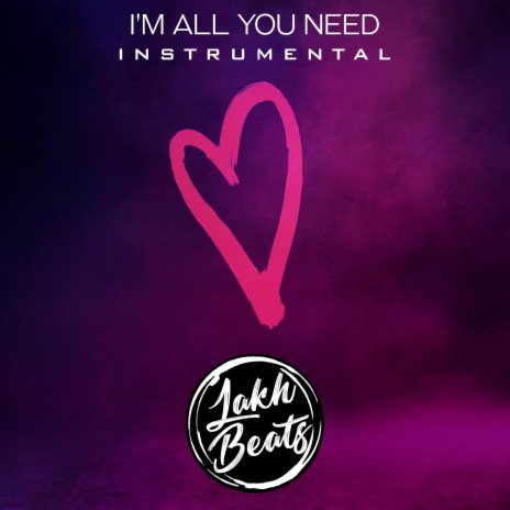 I'm All You Need (Instrumental) | Boomplay Music