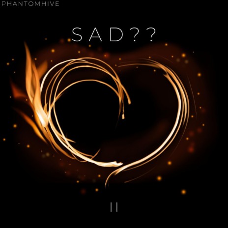 Sad?? II | Boomplay Music