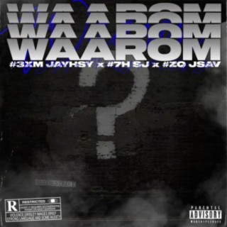 Waarom (feat. SJ & JSAV)