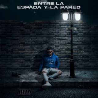 Entre la espada y la pared lyrics | Boomplay Music