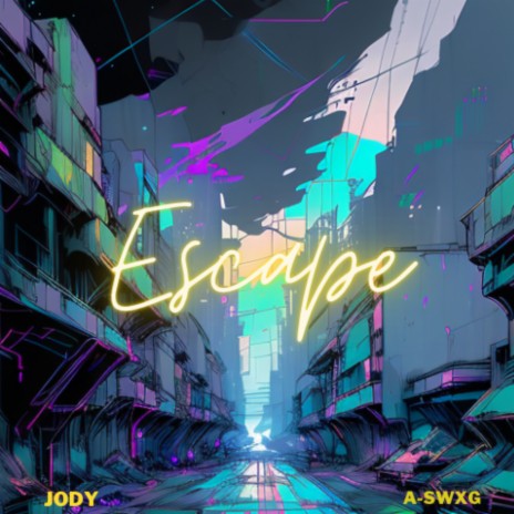 Escape ft. Jody | Boomplay Music