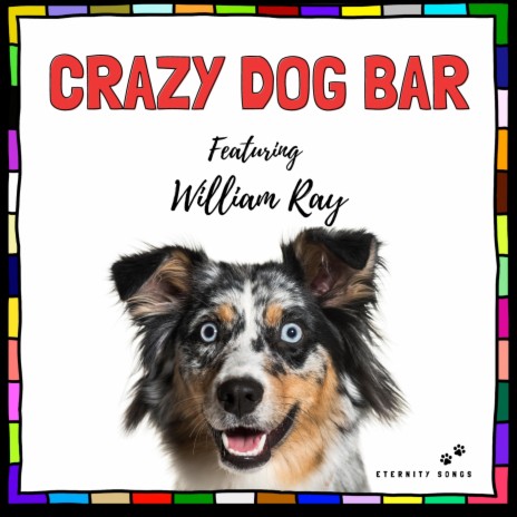 CRAZY DOG BAR ft. WILLIAM RAY
