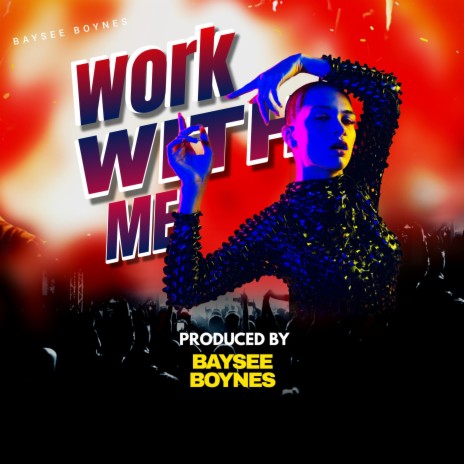 WORK WITH ME | Boomplay Music