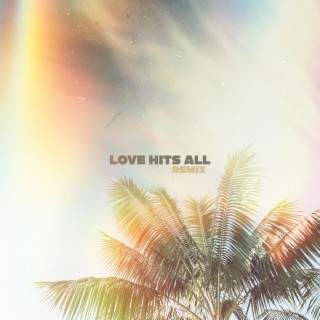 Love Hits All (remix)