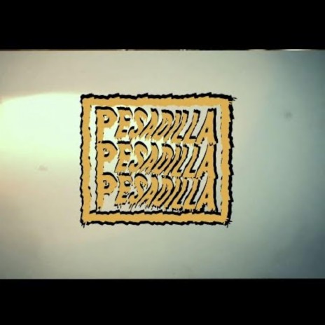 Pesadilla | Boomplay Music