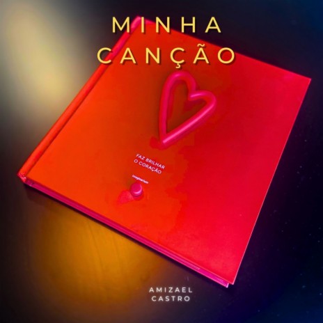 Minha Canção | Boomplay Music