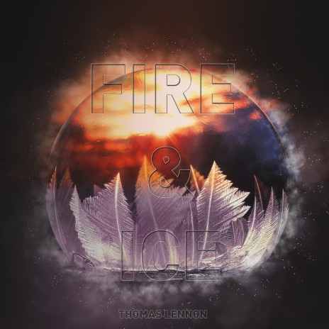 Fire & Ice | Boomplay Music