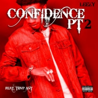 Confidence, Pt. 2 (feat. Trvp Ant)