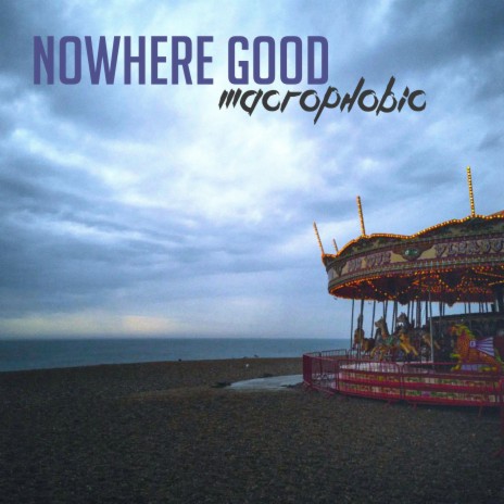 Nowhere Good | Boomplay Music