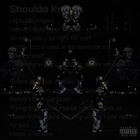 Shoulda Known | Boomplay Music