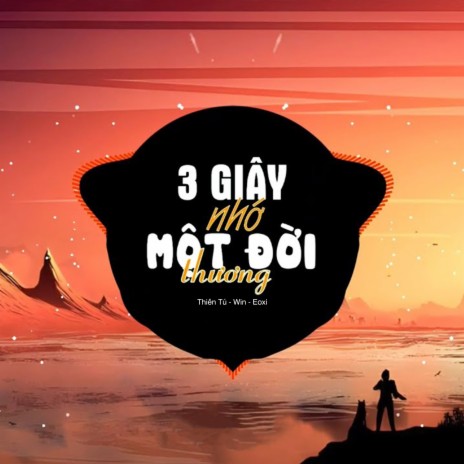 3 Giây Nhớ 1 Đời Thương ft. Win-Eoxi | Boomplay Music