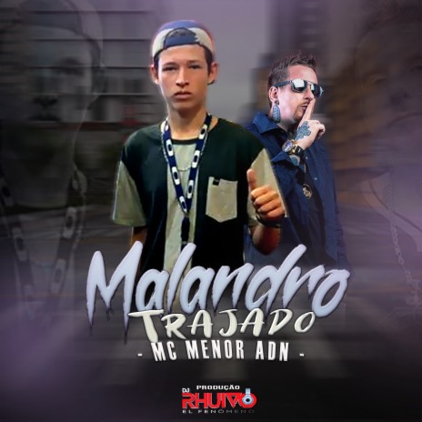 Malandro Trajado ft. Mc Menor ADN | Boomplay Music