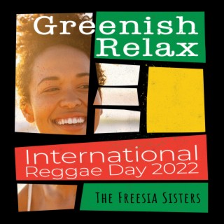 Greenish Relax: International Reggae Day 2022