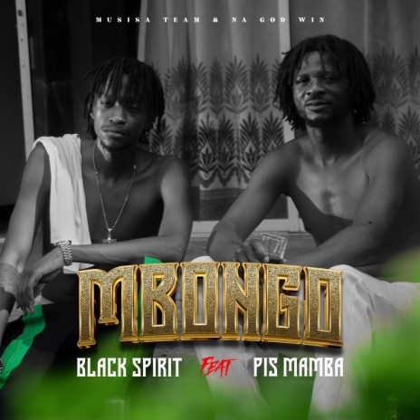 Mbongo (feat. Pis Mamba) | Boomplay Music