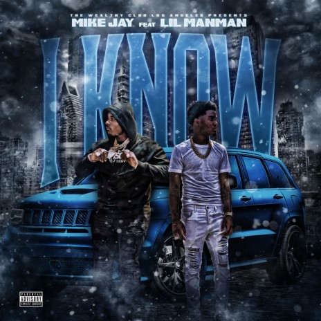 I Know ft. Lil ManMan | Boomplay Music
