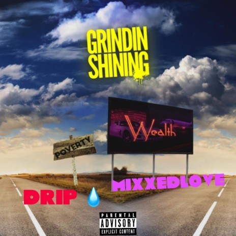 GRINDIN/SHININ FEAT MIXXEDLOVED | Boomplay Music