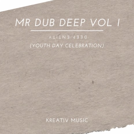 MR DUB DEEP VOL I (YOUTH DAY CELEBRATION) | Boomplay Music