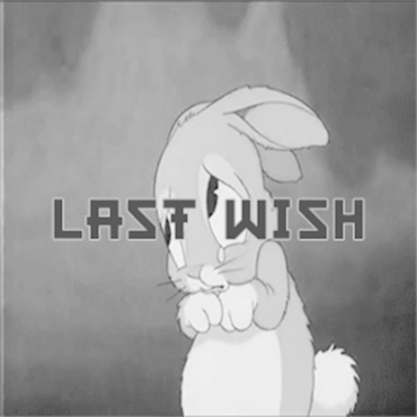 exe - last wish | Boomplay Music
