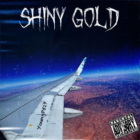 Shiny Gold | Boomplay Music