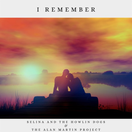 I Remember (with The Alan Martin Project) | Boomplay Music