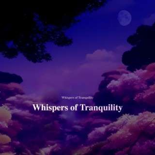 Whispers of Tranquility