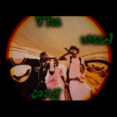 The Weed Song ft. Prada J & Ferra 900 | Boomplay Music