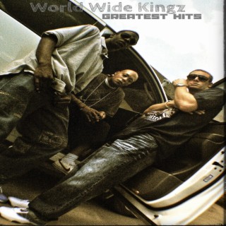 World Wide Kingz Greatest Hits