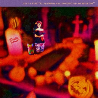 CELY + KINK El Album De Halloween y Dia De Muertos