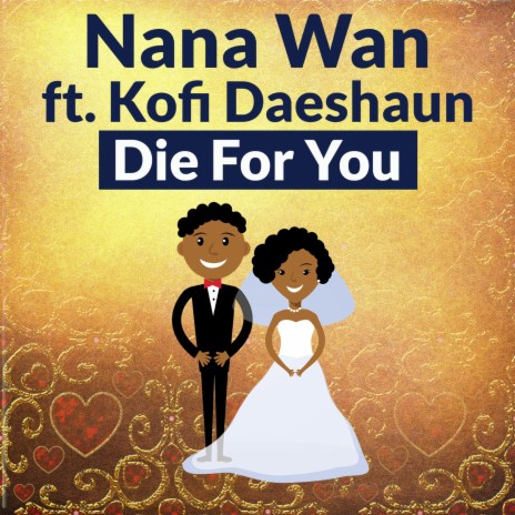 Die For You (feat. Kofi Daeshaun)