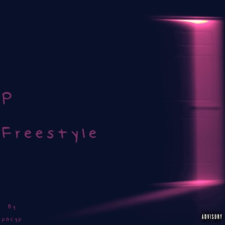P Freestyle | Boomplay Music