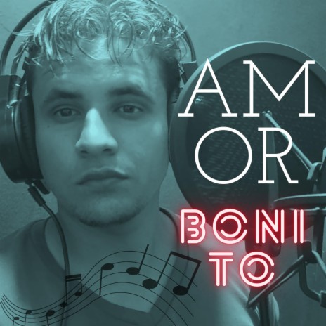 Amor Bonito | Boomplay Music