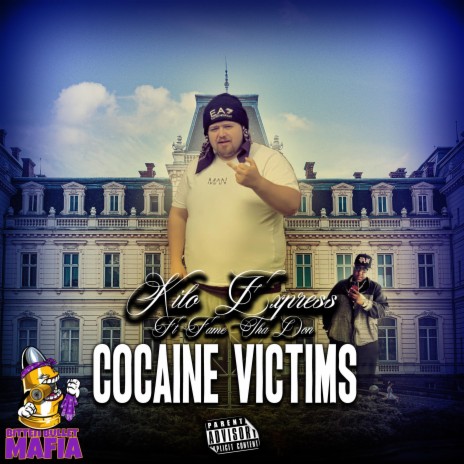 Cocaine Victims ft. Fame Tha Don