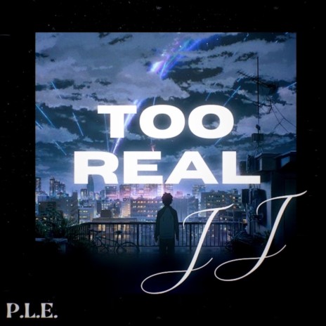 Too Real | Boomplay Music