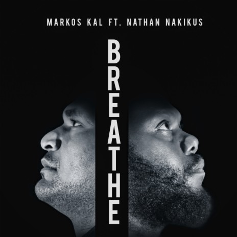 Breathe ft. Nathan Nakikus | Boomplay Music