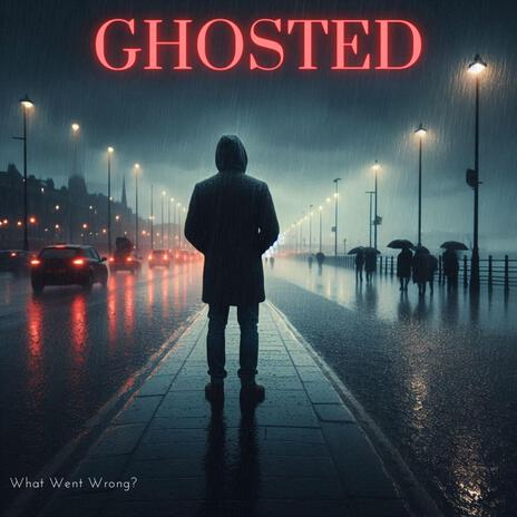 Ghosted (What Went Wrong)