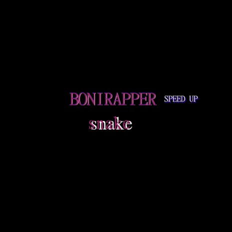 Snake speed up | Boomplay Music