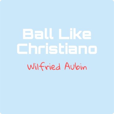 Ball Like Christiano | Boomplay Music