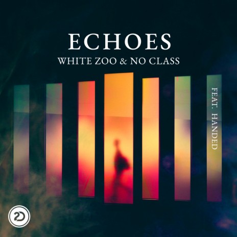 Echoes (Extended Mix) ft. No Class & HANDED | Boomplay Music