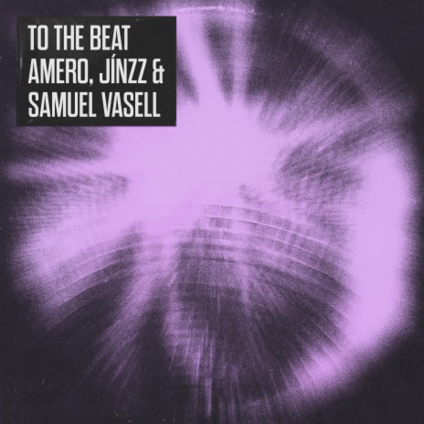 To The Beat ft. Jínzz & Samuel Vasell | Boomplay Music