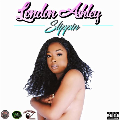 Slippin' ft. London Ashley | Boomplay Music