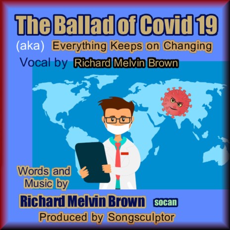 The Ballad of Covid 19 (aka) Everything Keeps On Changing | Boomplay Music